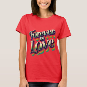 T-shirt romantique pour toujours en amour