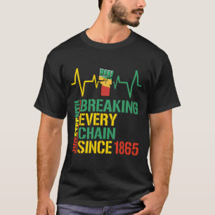 T-shirt Rompre chaque chaîne depuis 1865 Histoire des Noir
