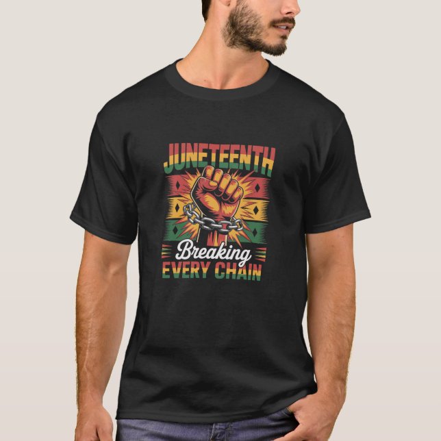 T-shirt Rompre chaque chaîne depuis 1865 JuneteenTH (Devant)