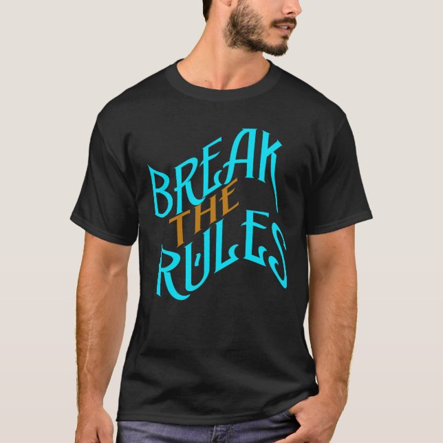 T-shirt Rompre les règles (Devant)