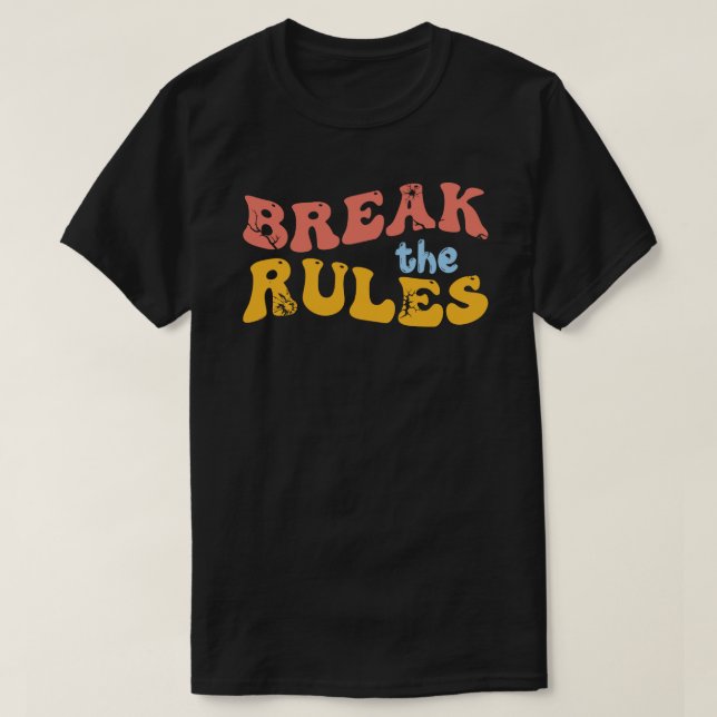 T-shirt Rompre les règles - Typographie audacieuse (Design devant)