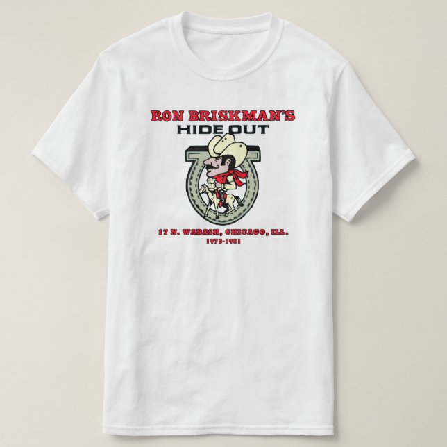 T-shirt Ron Briskman's Hideout, Chicago, Illinois (Design devant)
