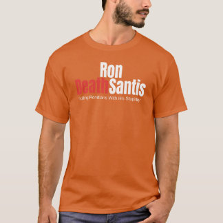 T-shirt Ron DeathSantis Shirt Anti Ron DeSantis Florida Go