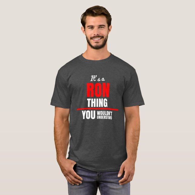 T-shirt Ron que tu ne comprendrais pas nom (Devant entier)