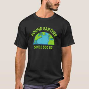 T-shirt Ronde La science de la terre Croire que la terre e