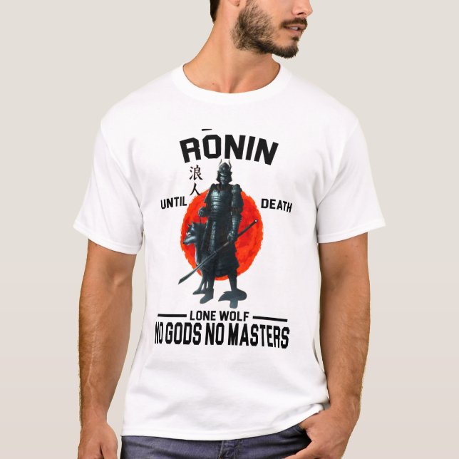 T-shirt Ronin jusqu'à la mort Pas de dieux pas de maîtres 