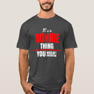 T-shirt Ronnie, tu ne comprendrais pas le nom