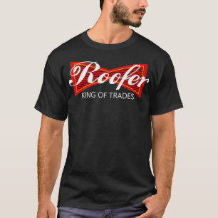 T-shirt Roofer King of Trades
