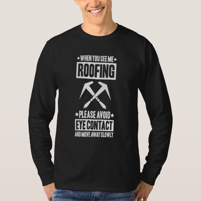 T-shirt Roofing Move Away Roof Tiler Roofer (Devant)