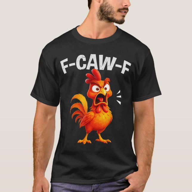 T-shirt Rooster Humor Saying Funny F-caw-f Chicken Quote M (Devant)