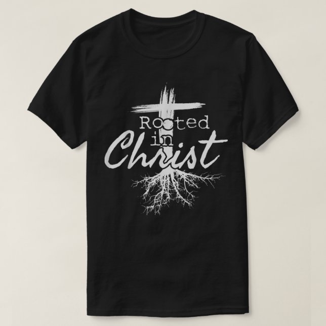 T-shirt Rooted in Christ, Religious Christian Jesus T-Shir (Design devant)