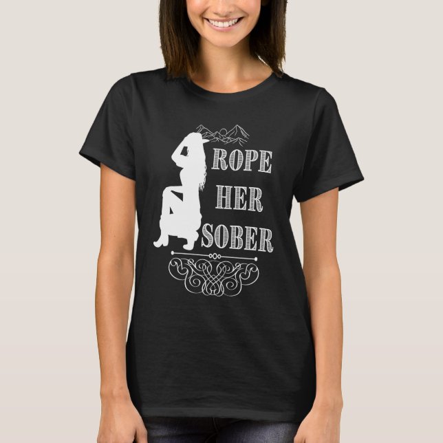 T-shirt Rope Her Sober Western Cowgirl Sober Anniversary A (Devant)