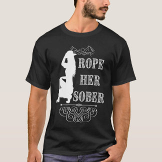 T-shirt Rope Her Sober Western Cowgirl Sober Anniversary A