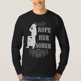 T-shirt Rope Her Sober Western Cowgirl Sober Anniversary A