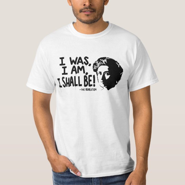 T-shirt Rosa Luxemburg Je suis Je serai Je serai (Devant)
