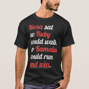 T-shirt Rosa Sat So Ruby Pourrait Marcher pour l'Histoire 