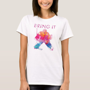 T-shirt Rose Apportez Son Hockey Goalie Aquarelle