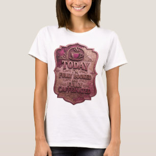 T-shirt Rose AUJOURD'HUI JE SUIS COMPLETEMENT RÉSERVÉ ET E