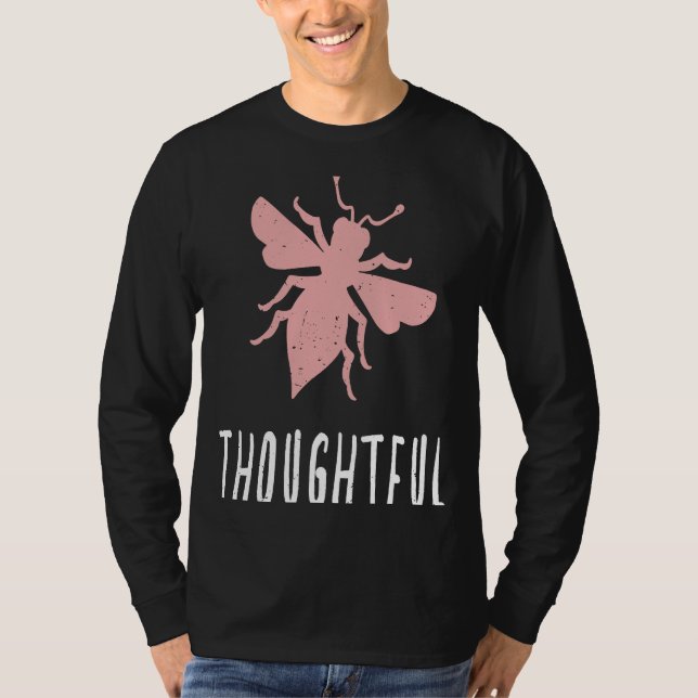 T-shirt Rose Bee Thoughtful Motivational Be Thoughtful 1 (Devant)