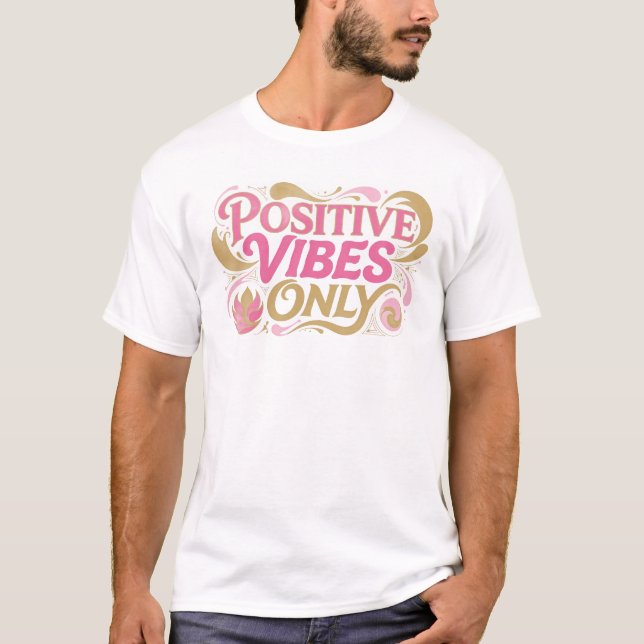 T-shirt Rose Dynamique VIBES POSITIVES SEULEMENT 2D Art de (Devant)