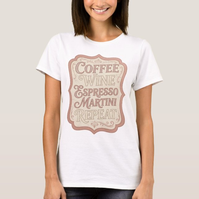 T-shirt Rose élégant COFFEE VIN MARTINI EXPRESS RÉPÉTER (Devant)