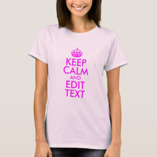 T-shirt Rose et Magenta Garder le calme et modifier le tex