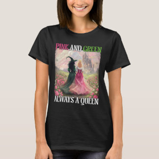 T-shirt Rose Et Vert Toujours Une Sorcière Reine Halloween
