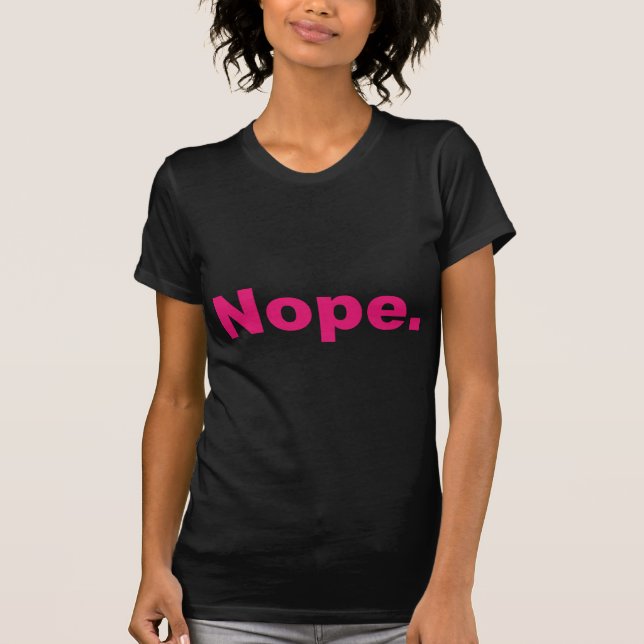 T-shirt Rose "Nope." Conception (Devant)