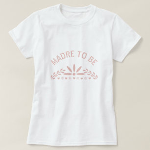 T-shirt Rose or rose Madre pour être Baby shower