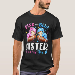 T-shirt Rose Ou Bleu La Soeur T'aime Bébé Révélation De Se