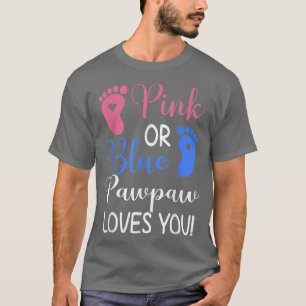 T-shirt Rose ou bleu Pawpaw vous aime Drôle Révélation de 