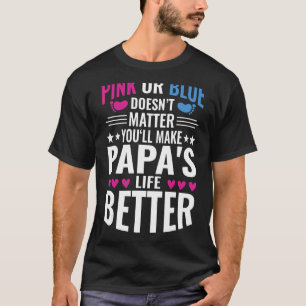 T-shirt Rose Ou Bleu Rend Les Papas Vie Meilleure Révélati