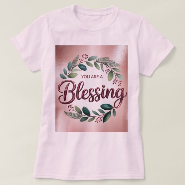 T-shirt rose Vous êtes une bénédiction (Design devant)