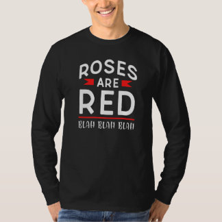 T-shirt Roses Are Red Blah Blah Blah Anti Valentine Valent