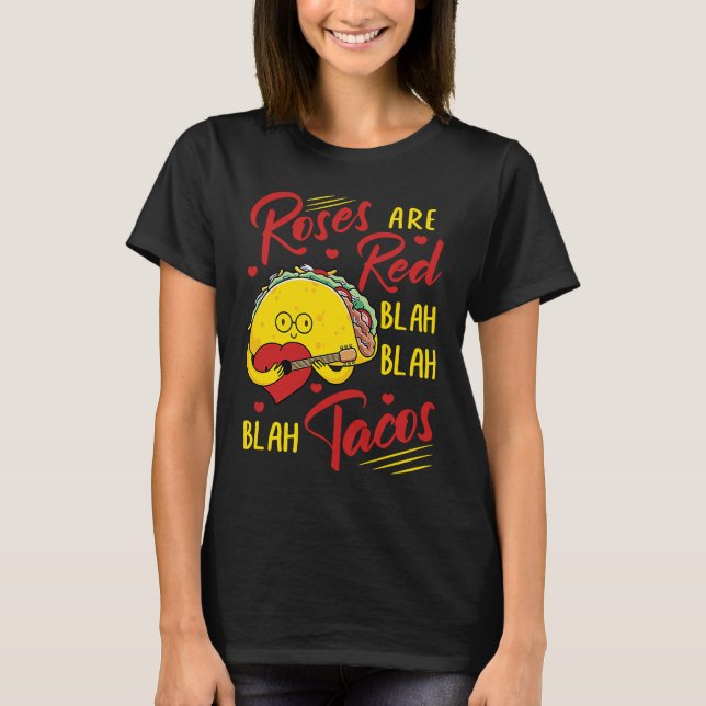 T-shirt Roses Are Red Blah Blah Blah Tacos Foodie Valentin (Devant)