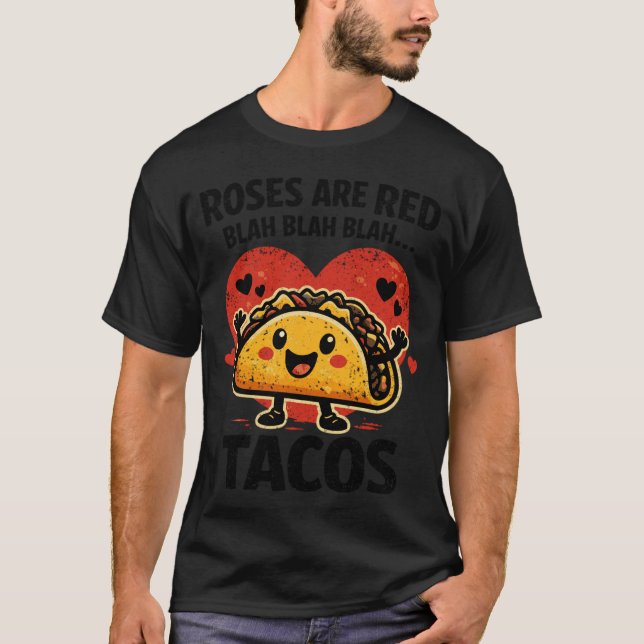 T-shirt Roses Blah, Tacos Funny Valentine’s Day Food Lover (Devant)