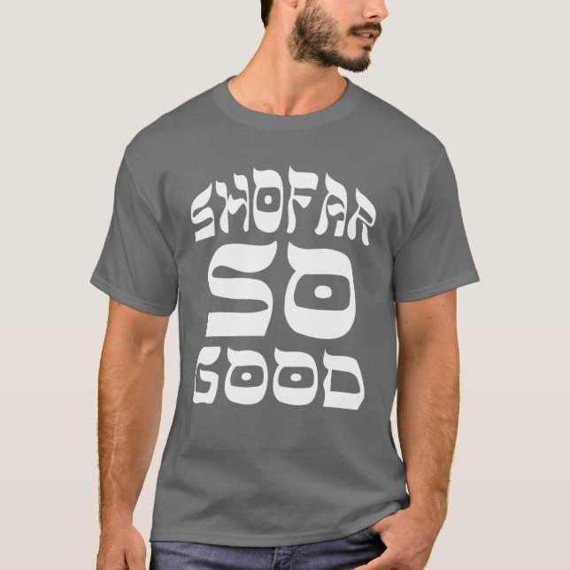 T-shirt Rosh Hashanah T Shofar So Good Jewish Tee (Devant)