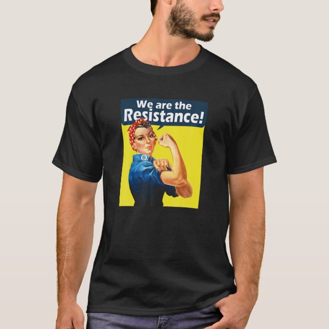 T-shirt Rosie Le Riveter Nous Sommes La Résistance À La Ch (Devant)