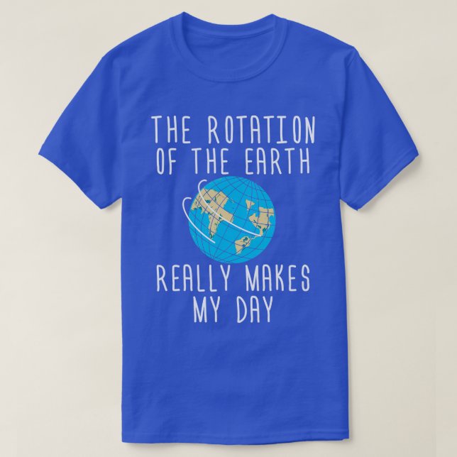 T-shirt Rotation De La Terre Drôle Enseignant Science (Design devant)