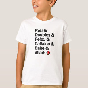 T-shirt Roti & Doubles & Pelau & Callaloo & Bake & Shark
