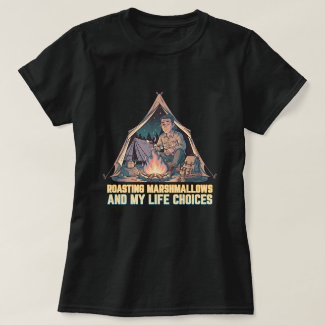 T-shirt Rôtir des marshmallows et mes choix de vie (Design devant)