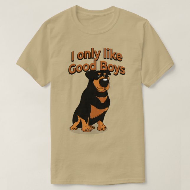 T-shirt Rottie Rottweiler Amoureux des chiens I Only Like  (Design devant)