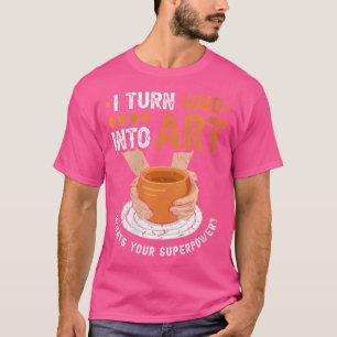 T-shirt Roue De Poterie Transformer La Boue En Artiste Cér