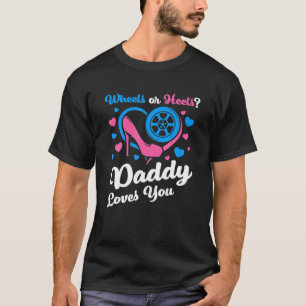 T-shirt Roues Ou Talons ? Papa Vous Aime Rose Ou Bleu