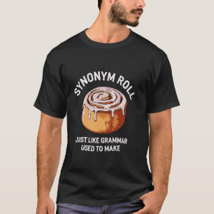 T-shirt Rouleau de synonymes drôle de jeu de mots de gramm