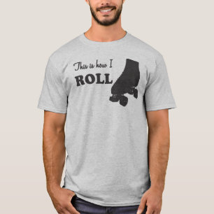 T-shirt Rouleau Derby - c'est comment je roule