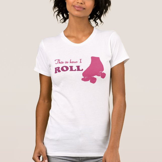 T-shirt Rouleau Derby - c'est comment je roule (Devant)