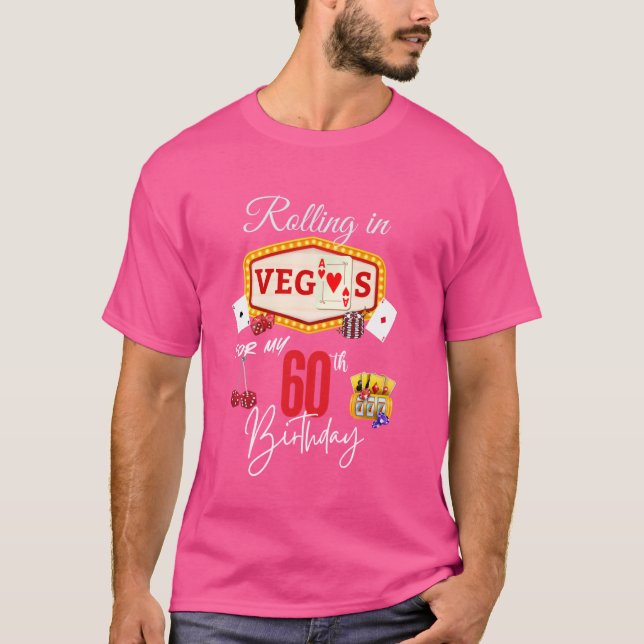 T-shirt Rouler à Vegas pour mon 60e anniversaire - 60 ans  (Devant)