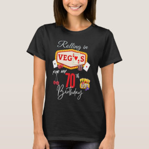 T-shirt Rouler à Vegas pour mon 70e anniversaire - 70 ans