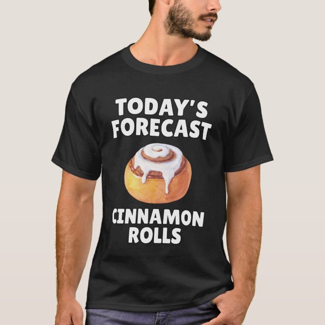 T-shirt Roulés à la cannelle de prévision d'aujourd'hui Dr (Devant)